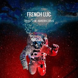 French Luc and the Americans set to Release their First Single Titled “You”