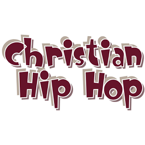 Christian Hip Hop - Holy Hip Hop